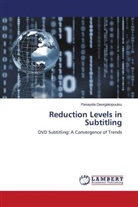 Panayota Georgakopoulou - Reduction Levels in Subtitling