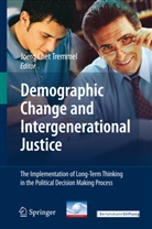 Joer Tremmel, Joerg Tremmel, Joerg Ch. Tremmel, Joerg Chet Tremmel - Demographic Change and Intergenerational Justice