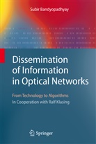 Subir Bandyopadhyay - Dissemination of Information in Optical Networks: