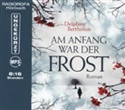 Delphine Bertholon, Bernd Hölscher - Am Anfang war der Frost, 1 MP3-CD (Hörbuch)