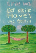 Ulrike Koch - Der kleine Havel aus Berlin