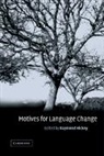 Raymond Hickey, Raymond (Universitat-Gesamthochschule-Esse Hickey, Raymond Hickey, Hickey Raymond, Hickey Raymond - Motives for Language Change