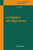 Francesco Iachello - Lie Algebras and Applications