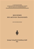 Erich Heinz, Adam Kepes, R. D. Keynes, Kurt Mothes, Han Netter, Hans Netter... - Biochemie des Aktiven Transports