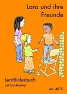 Jürge Reichen, Jürgen Reichen, Ivonne Wiemer, Antje Drescher - Lara 2014 - LernBilderbuch