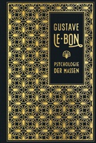 Gustave Le Bon, Gustave Lebon - Psychologie der Massen