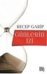 Recep Garip - Günlerin Izi