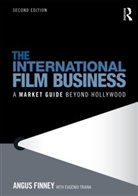 Angus Finney, Angus (CASS Business School Finney, Angus (London Film School and University o Finney, Angus (London Film School and University of Exeter Finney - International Film Business