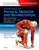 Walter Frontera, Walter R Frontera, Walter R. Frontera, Jr. Thomas D. Rizzo, Thomas D. Rizzo, Julie K Silver... - Essentials of Physical Medicine and Rehabilitations