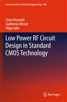 Iñigo Adín, Una Alvarado, Unai Alvarado, Guillerm Bistué, Guillermo Bistué - Low Power RF Circuit Design in Standard CMOS Technology