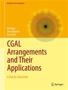 Ef Fogel, Efi Fogel, Da Halperin, Dan Halperin, Ron Wein - CGAL Arrangements and Their Applications