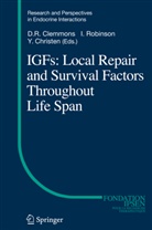 C A F Robinson, C A F Robinson, Yves Christen, Davi Clemmons, David Clemmons, Iain C. A. F. Robinson... - IGFs:Local Repair and Survival Factors Throughout Life Span
