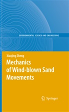 Xiaojing Zheng - Mechanics of Wind-blown Sand Movements