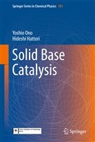 Hideshi Hattori, Yoshi Ono, Yoshio Ono - Solid Base Catalysis
