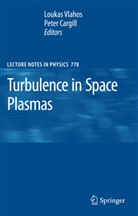 Cargill, Cargill, Peter Cargill, Louka Vlahos, Loukas Vlahos - Turbulence in Space Plasmas