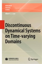 Albert C J Luo, Albert C. J. Luo - Discontinuous Dynamical Systems on Time-varying Domains