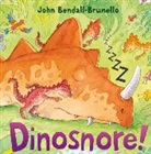 John Bendall-Brunello, John Brunello - Dinosnore!