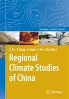 Congbin Fu, Zhaoyong Guan, Zhaoyong Guan et al, Jinghai He, Jinhai He, Zhihon Jiang... - Regional Climate Studies of China