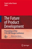 Frank-Lothar Krause - The Future of Product Development