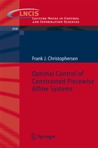 Frank Christophersen - Optimal Control of Constrained Piecewise Affine Systems