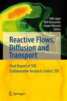 Willi Jäger, Rol Rannacher, Rolf Rannacher, J Warnatz, J. Warnatz, Jürgen Warnatz - Reactive Flows, Diffusion and Transport
