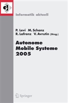 Viktor Avrutin, Reinhard Lafrenz, Paul Levi, Michael Schanz - Autonome Mobile Systeme 2005