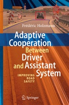 Frédéric Holzmann - Adaptive Cooperation between Driver and Assistant System