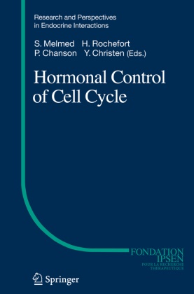 Philippe Chanson, Phillipe Chanson, Yves Christen, Shlomo Melmed, Henr Rochefort, … - Hormonal Control of Cell Cycle