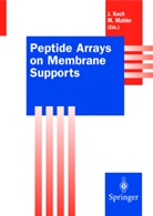 Joachi Koch, Joachim Koch, Mahler, Mahler, Michael Mahler - Peptide Arrays on Membrane Supports