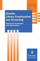 R. Curtis Bird, Bruce F. Smith, R. C. Bird, R.C. Bird, Bruce F. Smith - Genetic Library Construction and Screening