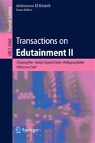 Adrian D. Cheok, Adrian David Cheok, Adrian David Cheok et al, Abdennour El Rhalibi, Wolfgang Müller, Zhigen Pan... - Transactions on Edutainment II