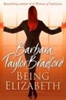 Barbara Taylor Bradford - Being Elizabeth