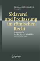 Thoma Finkenauer, Thomas Finkenauer - Sklaverei und Freilassung im römischen Recht