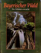 Karl F Sinner, Sven Zellner, Hub Hrsg. v. Tecklenborg, Hubert Tecklenborg, Karl F Vorw. v. Sinner - Bayerischer Wald