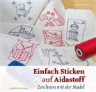 Edina Stratmann - Einfach Sticken auf Aidastoff