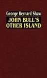 George Shaw, George Bernar Shaw, George Bernard Shaw - John Bull's Other Island