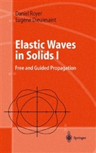 Eugene Dieulesaint, Daniel Royer - Elastic Waves in Solids I