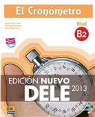 Alejandro Bech, Alejandr Bech Tormo, Alejandro Bech Tormo, Ana Isabe Blanco Picado, Ana Isabel Blanco Picado, Pé... - El Cronómetro - Edición Nuevo DELE 2013: Nivel B2, m. MP3-CD