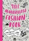 Nina Chakrabarti - Mi maravilloso fashion book. Para dibujar, crear y soñar
