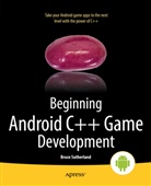 Bruce Sutherland - Beginning Android C++ Game Development