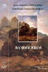 José Antonio Adell Castán, Celedonio García Rodríguez - Bandoleros : historias y leyendas románticas españolas