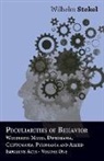 Wilhelm Stekel - Peculiarities of Behavior - Wandering Mania, Dipsomania, Cleptomania, Pyromania and Allied Impulsive Acts