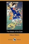 Kakuzo Okakura - The Ideals of the East (Dodo Press)