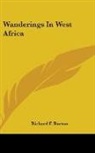 Richard F. Burton - Wanderings in West Africa