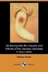Edward Jenner - An Inquiry Into the Causes and Effects O