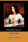 Anthony Trollope, Anthony Ed Trollope - Rachel Ray, Volume II (Dodo Press)