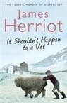 James Herriot - It Shouldn't Happen to a Vet