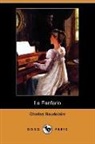 Charles Baudelaire, Charles P. Baudelaire - La Fanfarlo (Dodo Press)