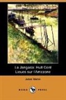 Jules Verne - La Jangada: Huit Cent Lieues Sur L'amazo