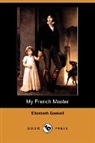 Elizabeth Gaskell, Elizabeth Cleghorn Gaskell, George du Maurier - My French Master (Dodo Press)